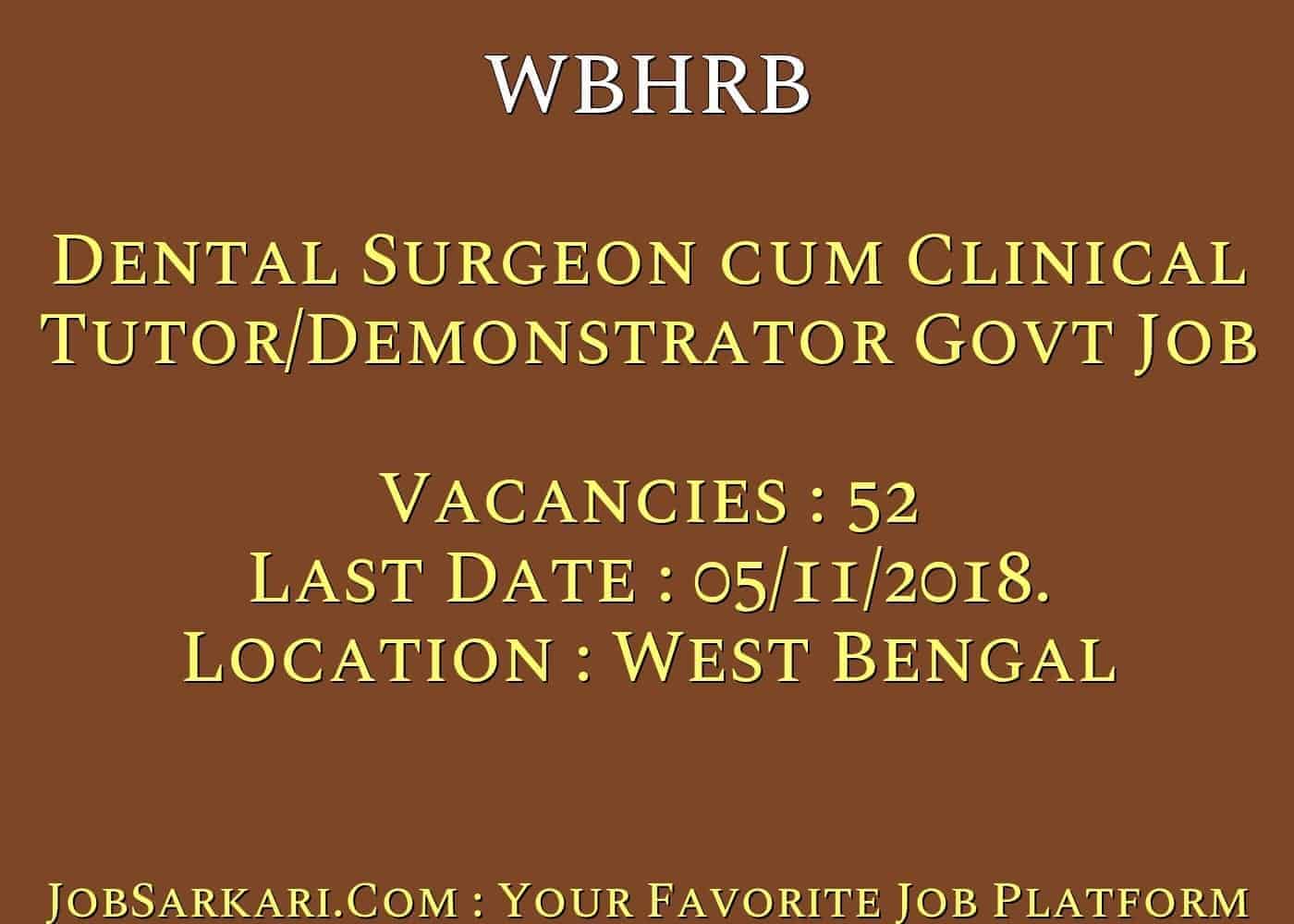 WBHRB Recruitment 2018 for Dental Surgeon cum Clinical Tutor/Demonstrator Govt Job