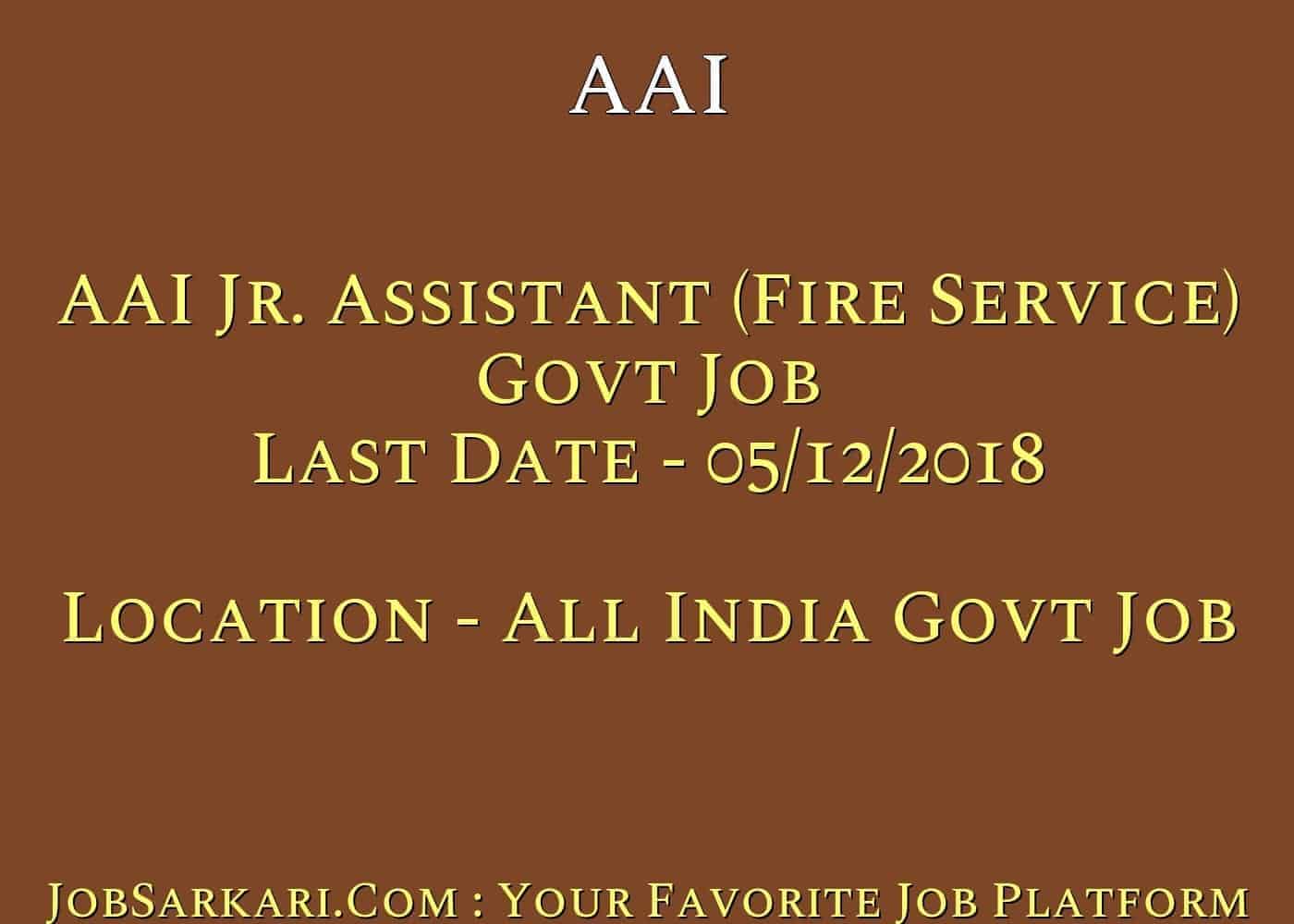 AAI Recruitment 2018 For Jr. Assistant (Fire Services) Govt Job