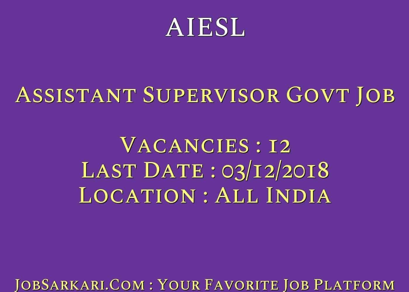 AIESL Recruitment 2018 For Assistant Supervisor Govt Job