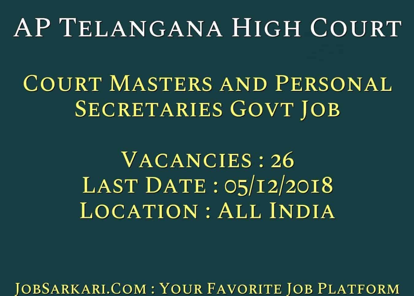 AP Telangana High Court Recruitment 2018 for Court Masters and Personal Secretaries Govt Job