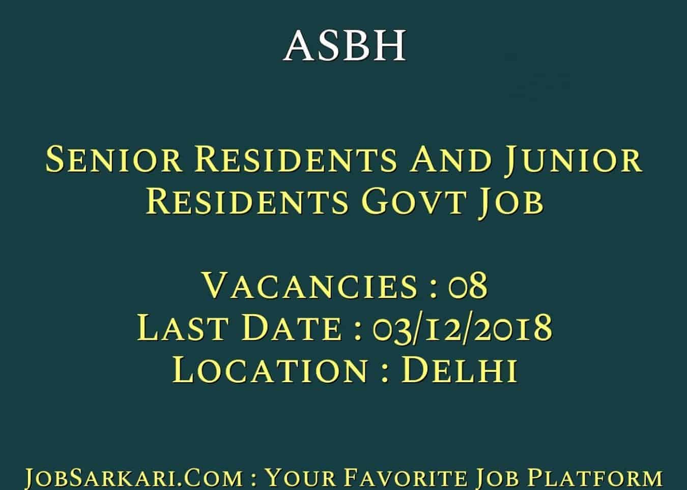 ASBH Recruitment 2018 For Senior Residents And Junior Residents Govt Job