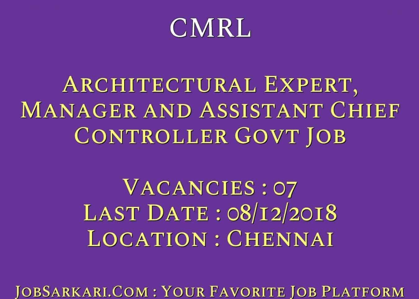 CMRL Recruitment 2018 for Architectural Expert, Manager and Assistant Chief Controller Govt Job