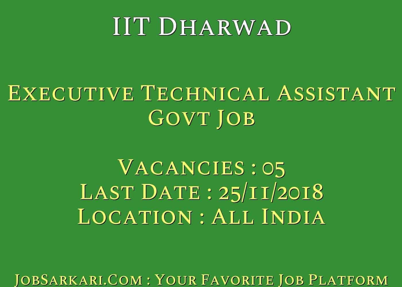 IIT Dharwad Recruitment 2018 for Executive Technical Assistant Govt Job