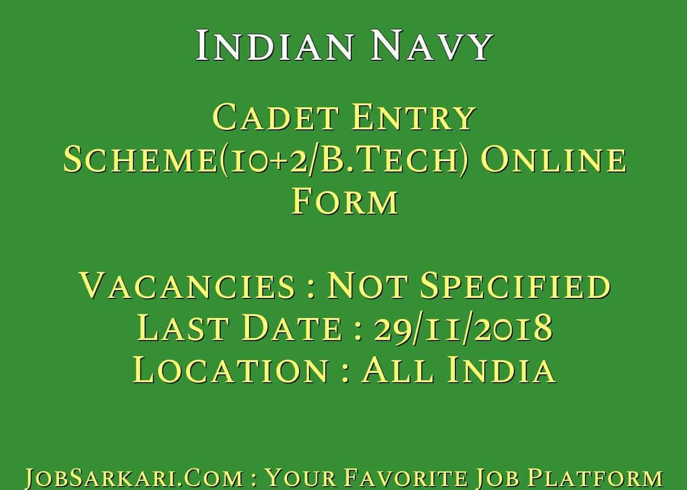 Indian Navy Cadet Entry Scheme(10+2/B.Tech) Online Form