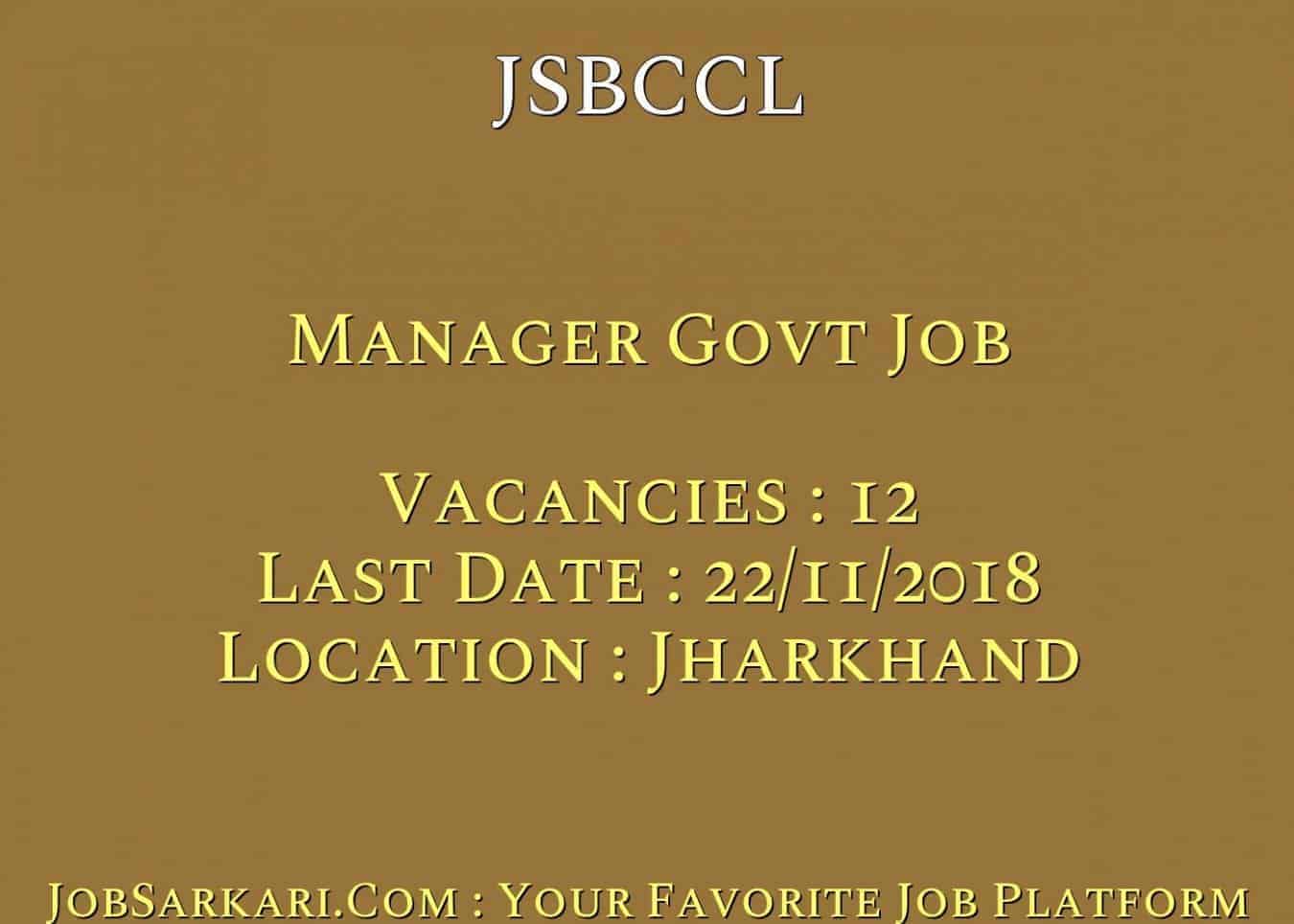 JSBCCL Recruitment 2018 For Manager Govt Job