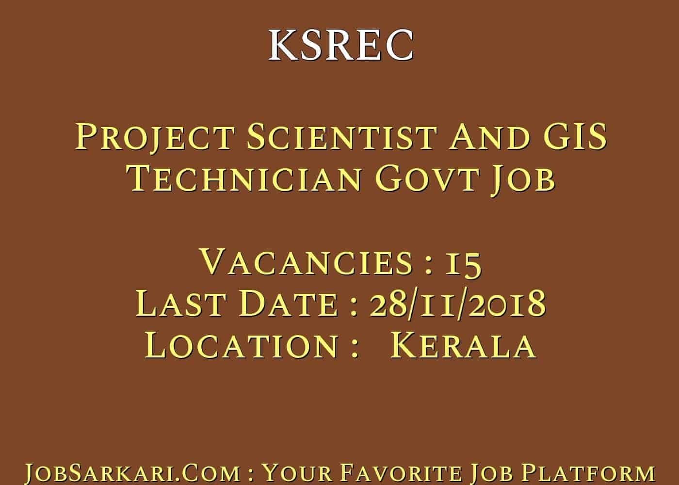 KSREC Recruitment 2018 For Project Scientist And GIS Technician Govt Job