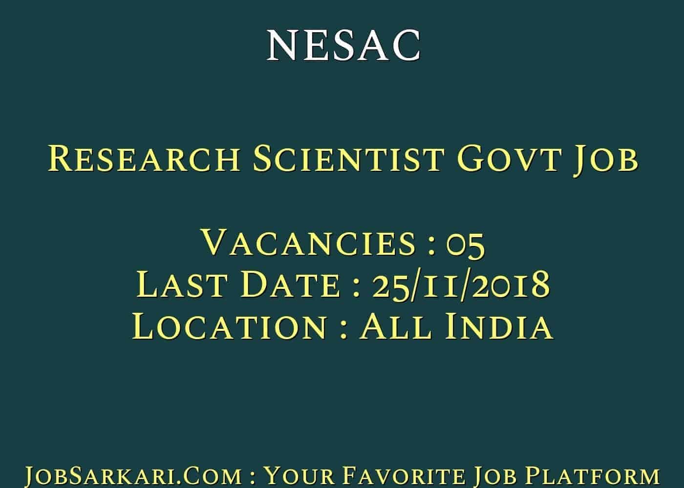 NESAC Recruitment 2018 for Research Scientist Govt Job