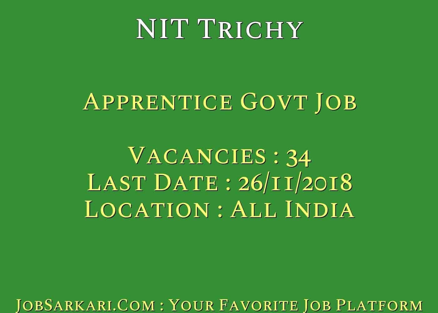 NIT Trichy Recruitment 2018 for Apprentice Govt Job