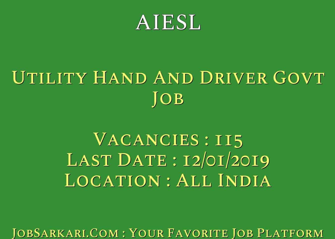 AIESL Recruitment 2018 For Utility Hand And Driver Govt Job