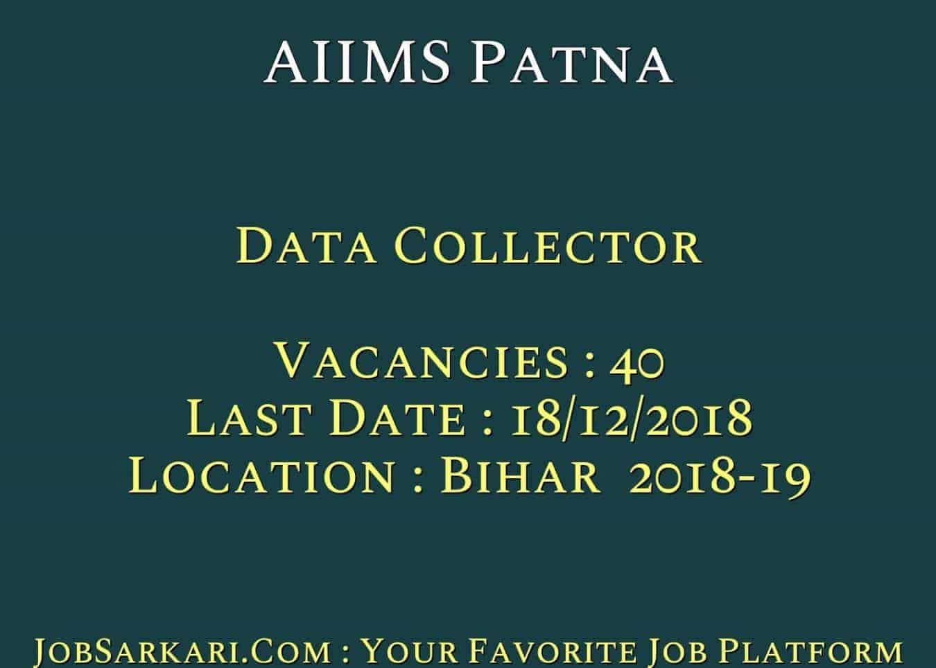AIIMS Patna Recruitment 2018 for Data Collector Govt Job
