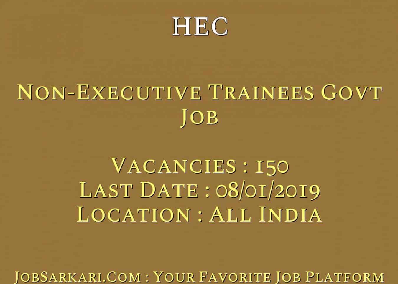 HEC Recruitment 2018 For Non-Executive Trainees Govt Job
