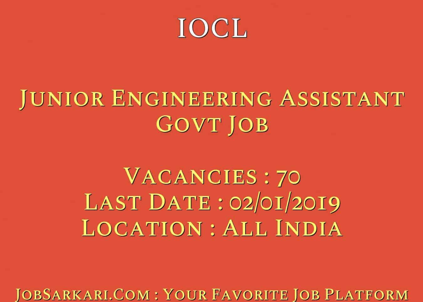 IOCL Recruitment 2018 For Junior Engineering Assistant Govt Job