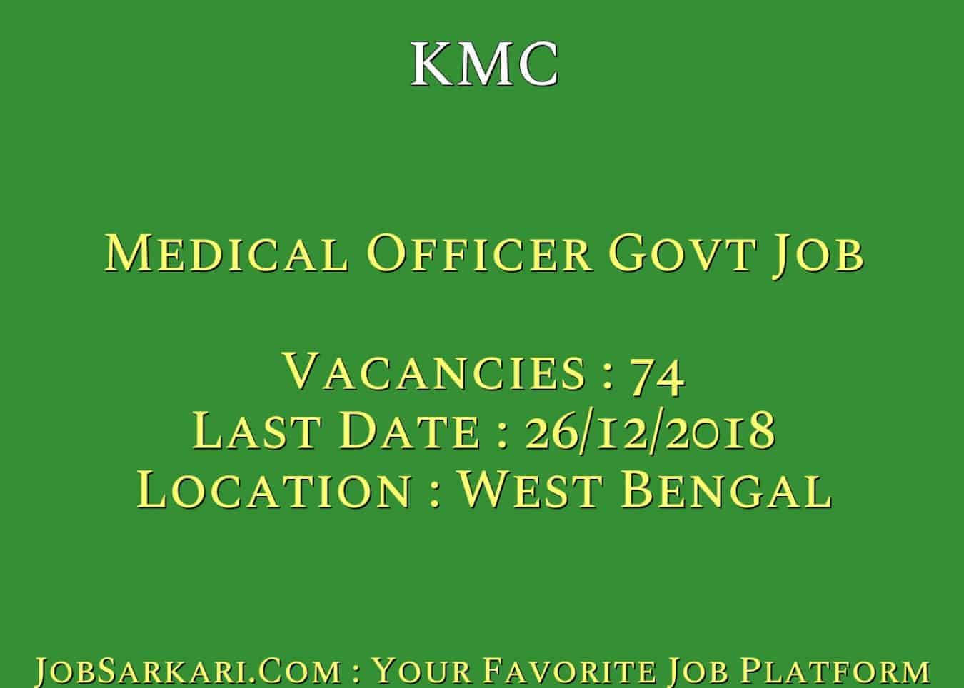 KMC Recruitment 2018 For Medical Officer Govt Job