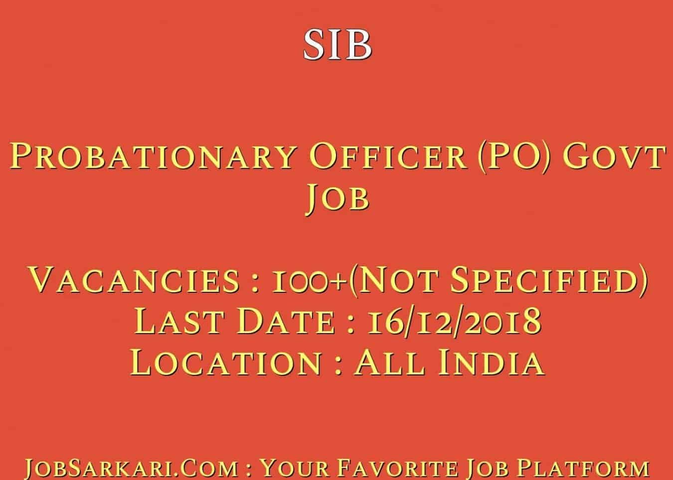 SIB Recruitment 2018 for Probationary Officer (PO) Govt Job