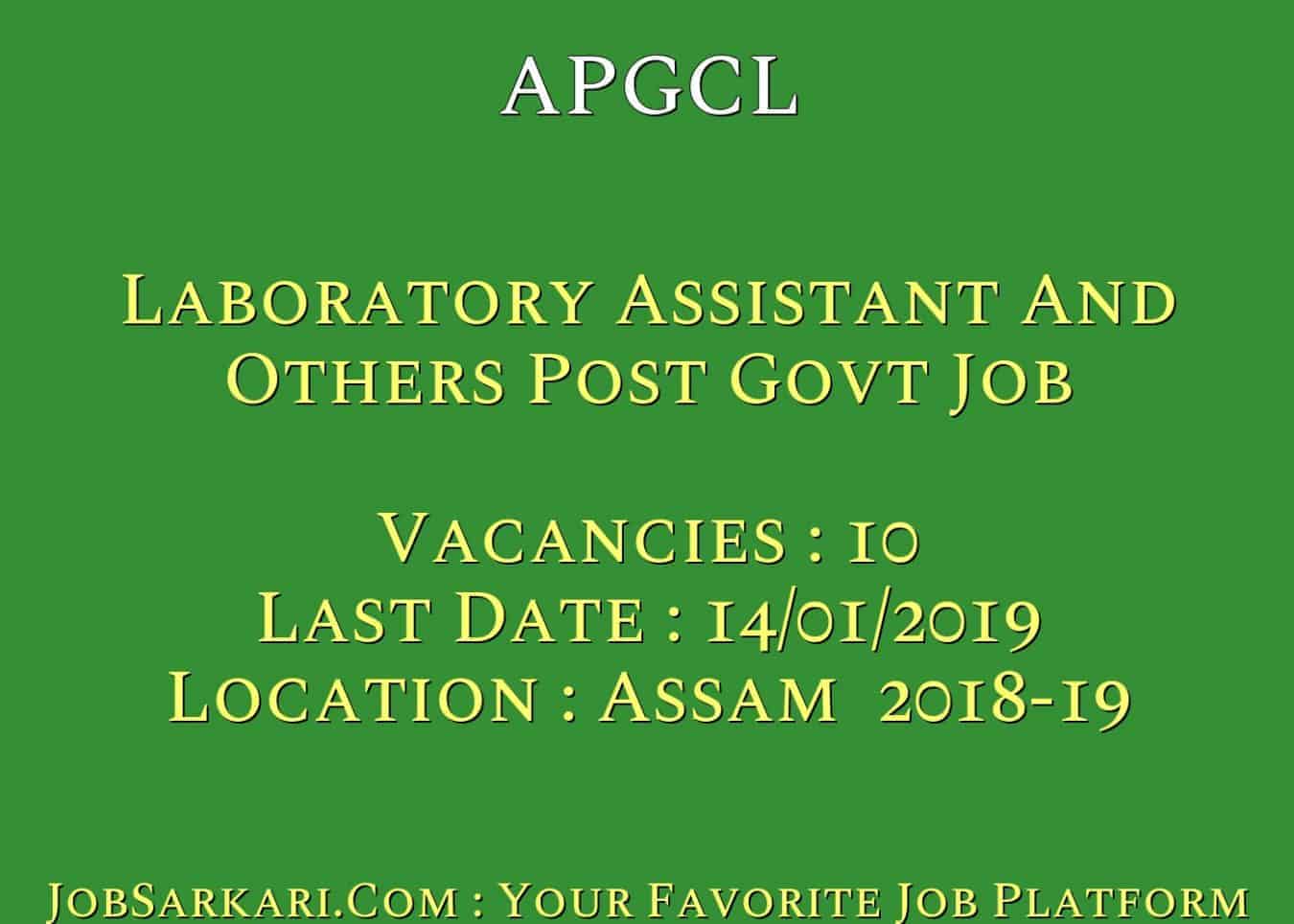 APGCL Recruitment 2019 For Laboratory Assistant And Others Post Govt Job