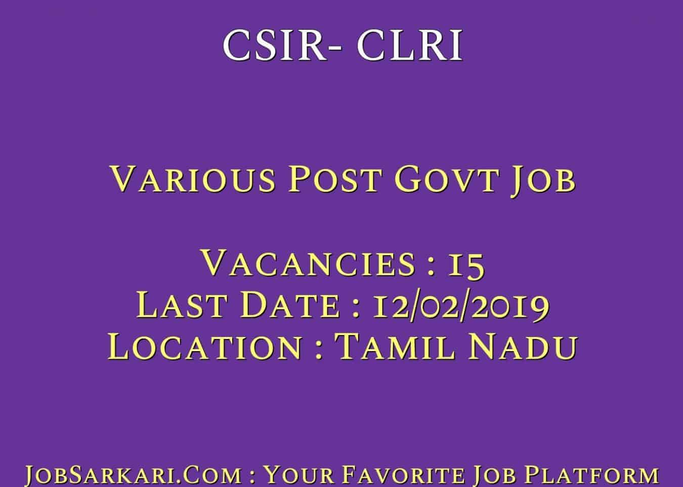 CSIR- CLRI Recruitment 2019 For Various Post Govt Job