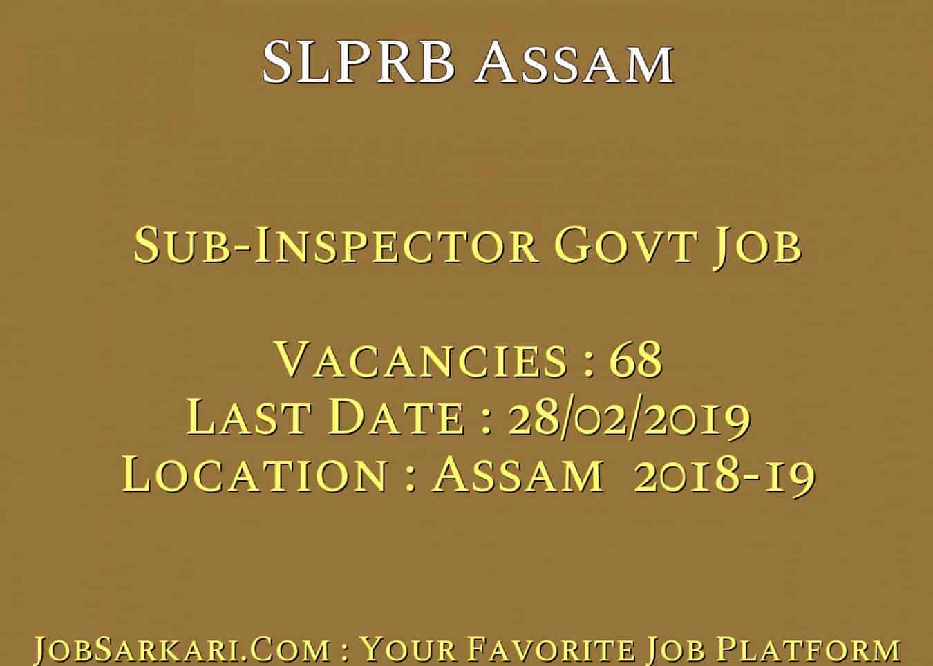 SLPRB Assam Recruitment 2019 Sub-Inspector Govt Job