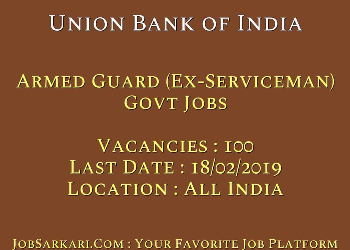 Union Bank of India Recruitment 2019 For Armed Guard (Ex-Serviceman) Govt Jobs
