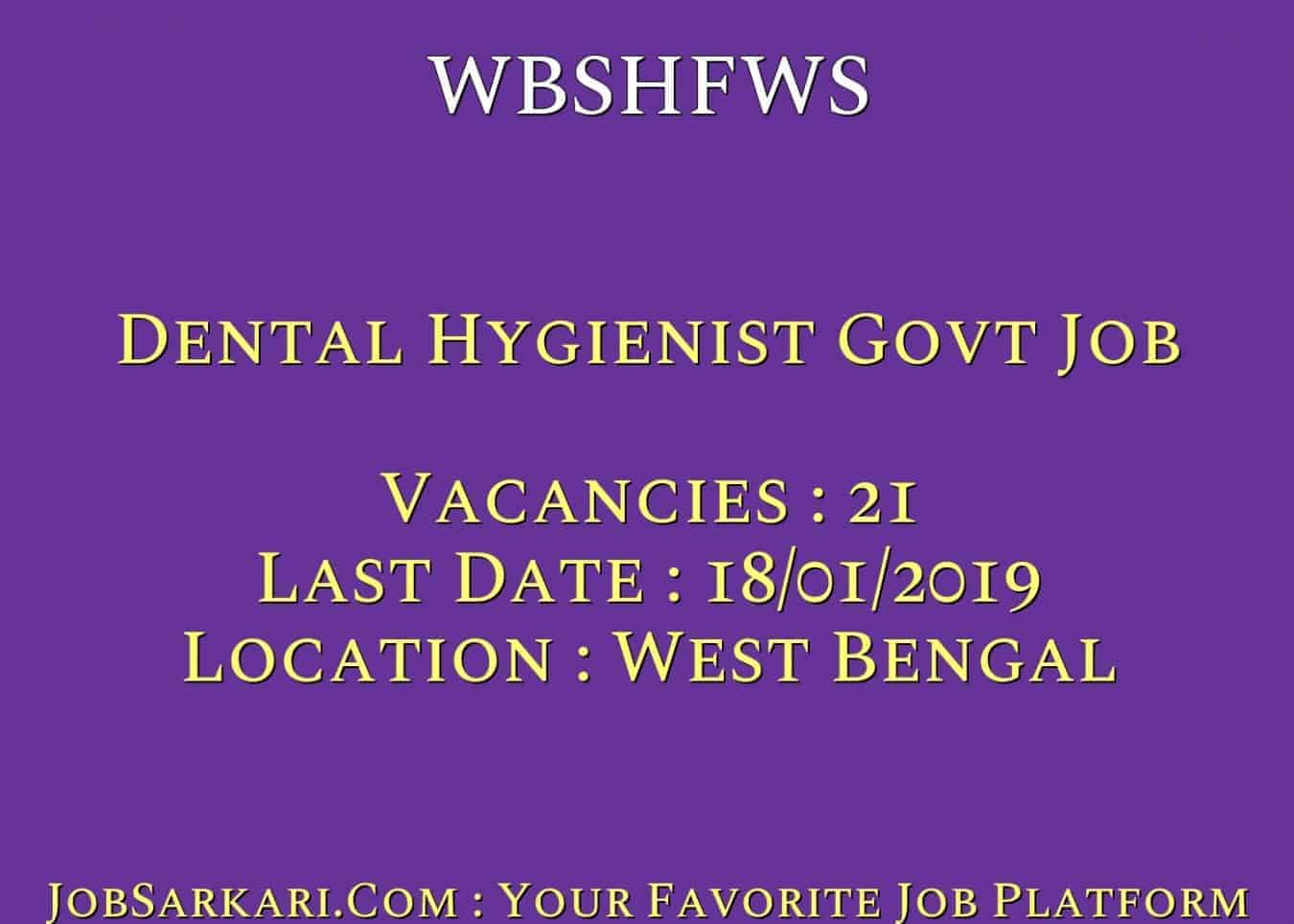 WBSHFWS Recruitment 2019 For Dental Hygienist Govt Job