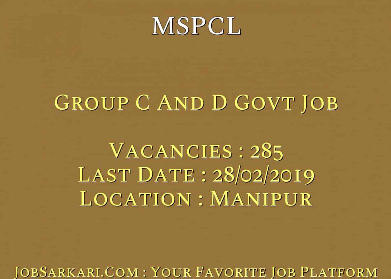 MSPCL Recrutment 2019 For Group C And D Govt Job