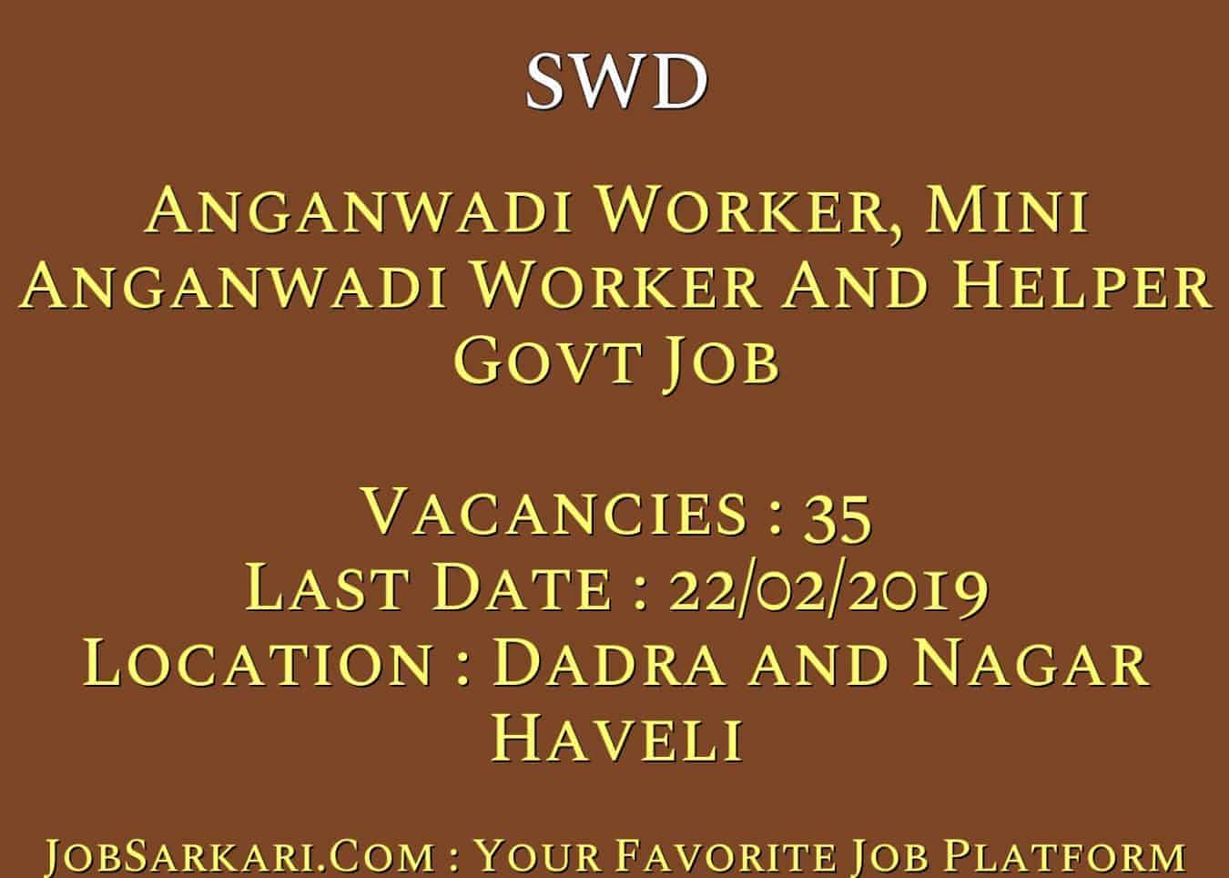 SWD Recruitment 2019 For Anganwadi Worker, Mini Anganwadi Worker And Helper Govt Job