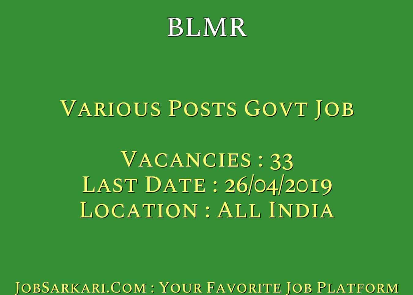 BLMR Recruitment 2019 For Various Posts Govt Job
