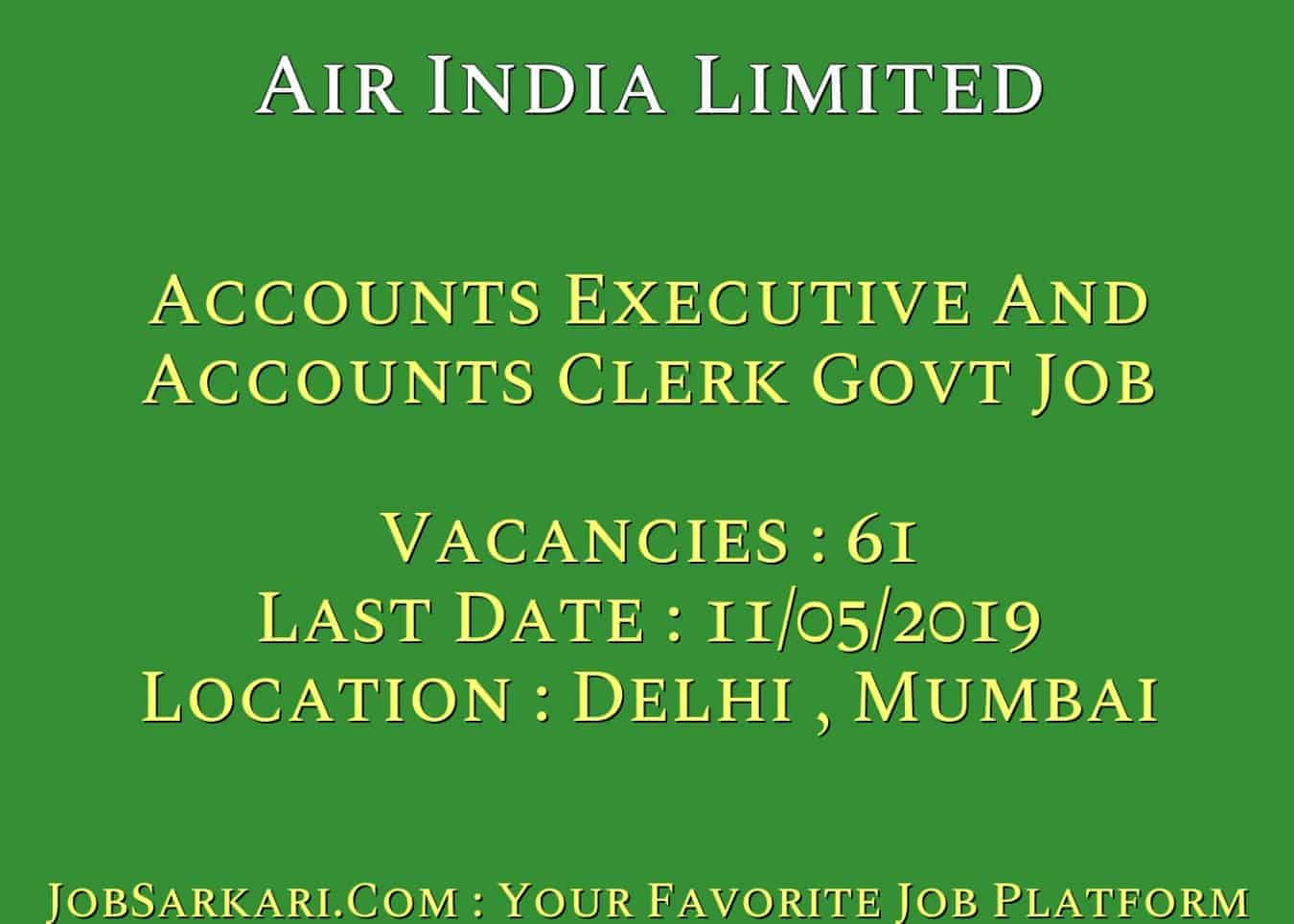 Air India Limited Recruitment 2019 For Accounts Executive And Accounts Clerk Govt Job