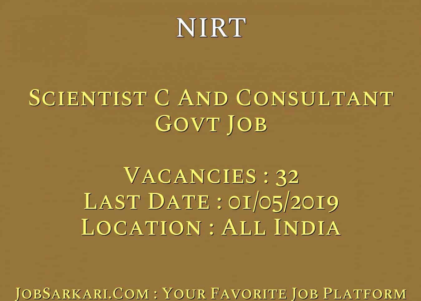 NIRT Recruitment 2019 For Scientist C And Consultant Govt Job