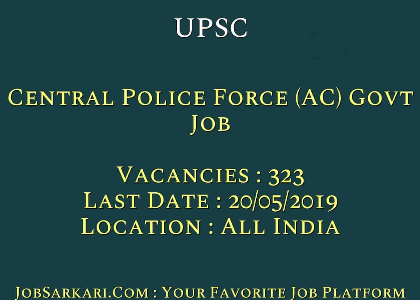 UPSC Recruitment 2019 For Central Police Force (AC) Govt Job