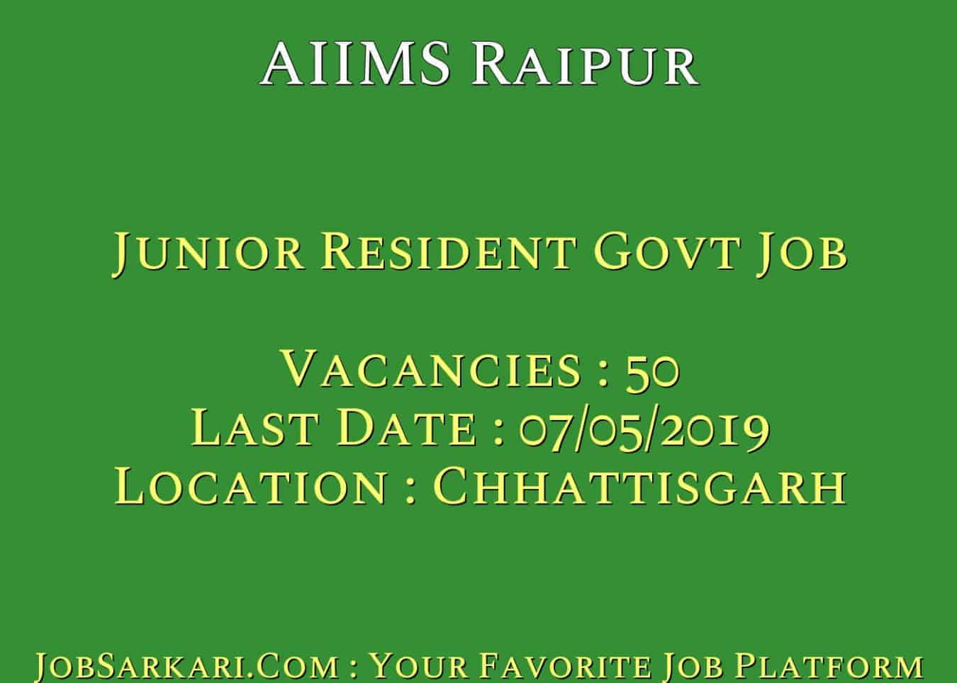 AIIMS Raipur Recruitment 2019 For Junior Resident Govt Job