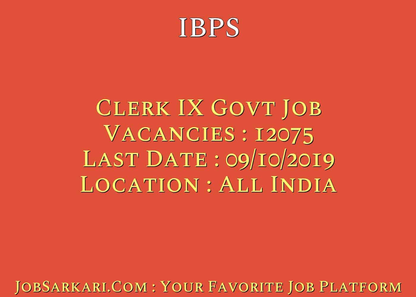 IBPS Recruitment 2019 For Clerk IX Govt Job