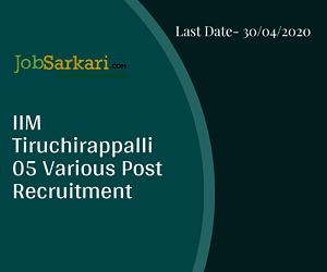 IIM Tiruchirappalli Recruitment 2020 For Various Post