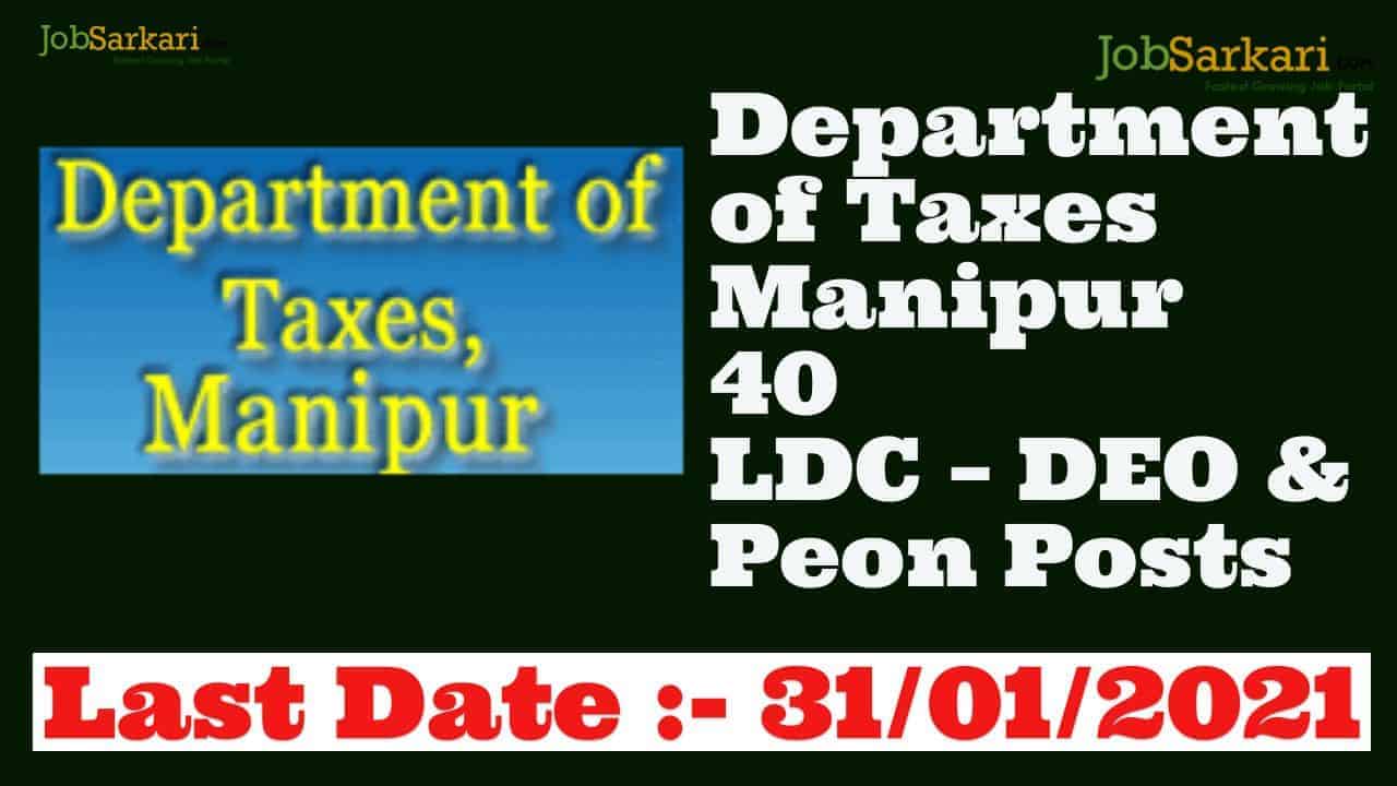 Department of Taxes Manipur 40 LDC – DEO & Peon Posts