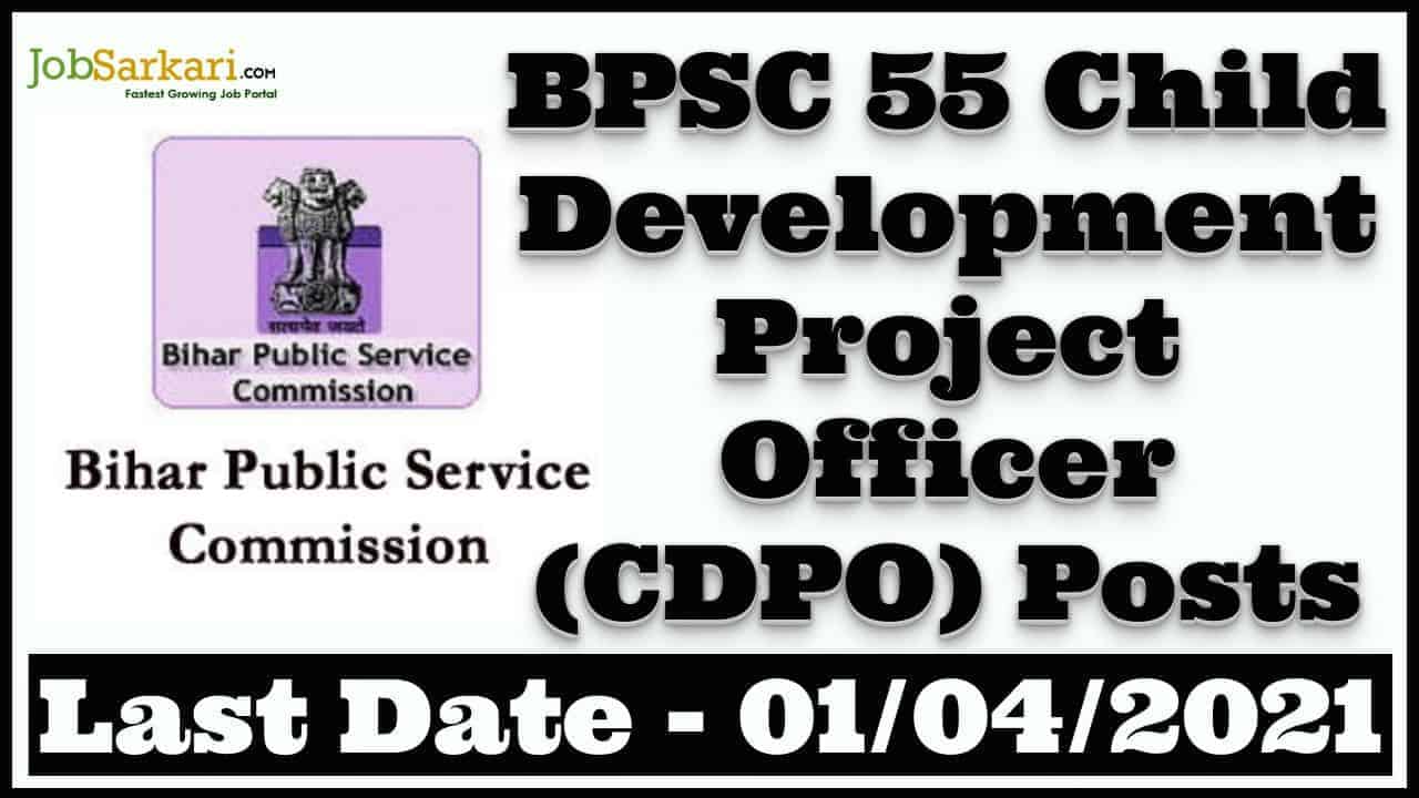 BPSC 55 Child Development Project Officer (CDPO) Posts