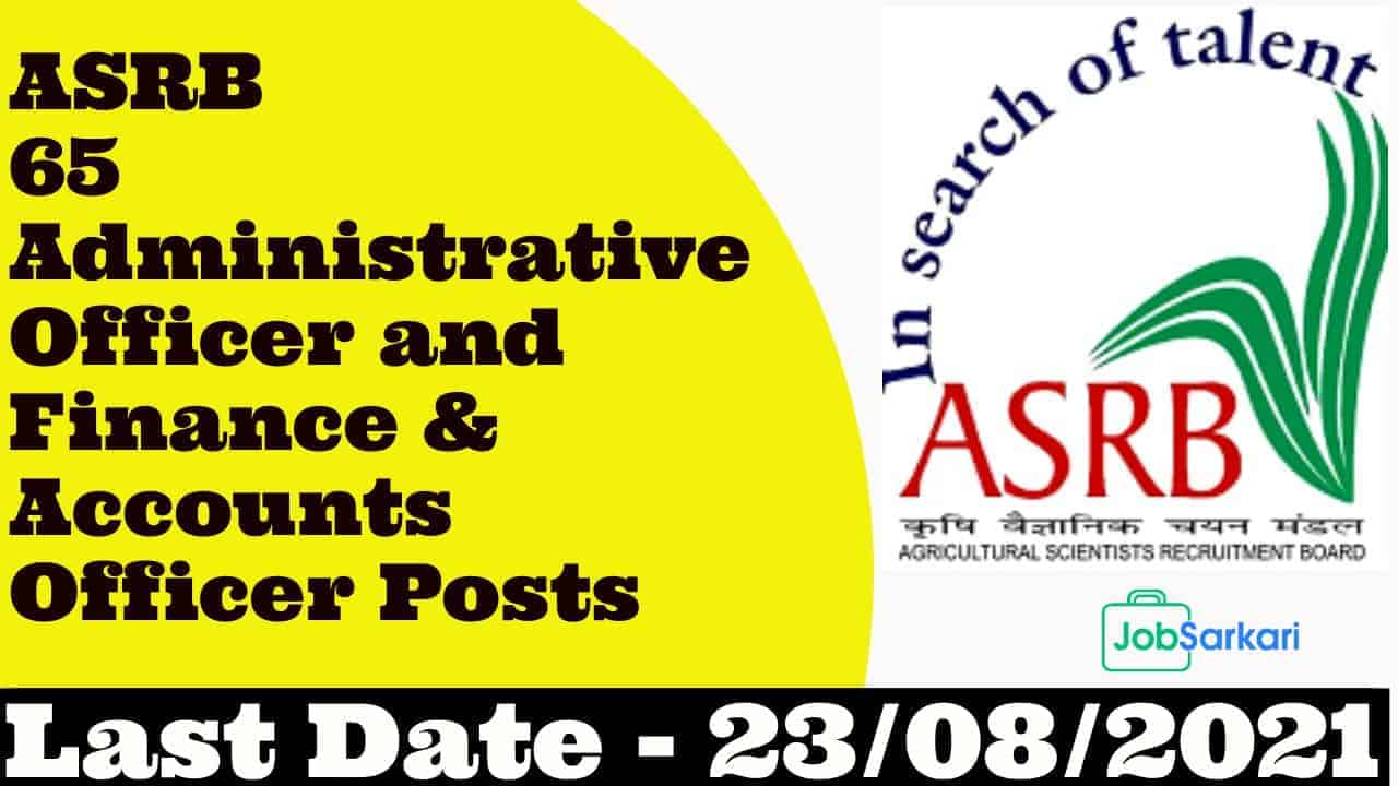 ASRB 65 Administrative Officer and Finance & Accounts Officer Posts