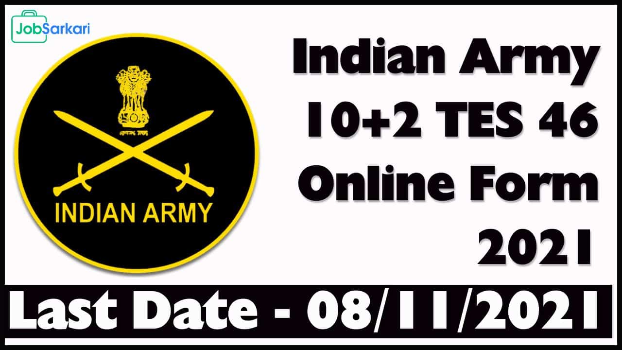 Indian Army 10+2 TES 46 Online Form 2021