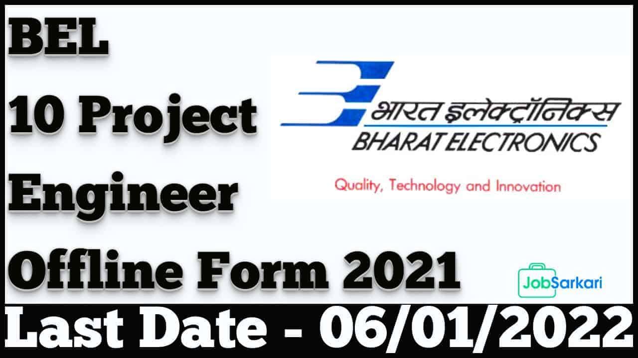 Bharat Electronics Limited 10 Project Engineer Offline Form 2021