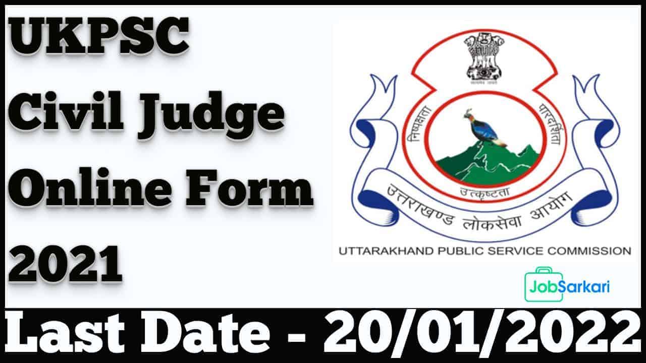 UKPSC Civil Judge Online Form 2021