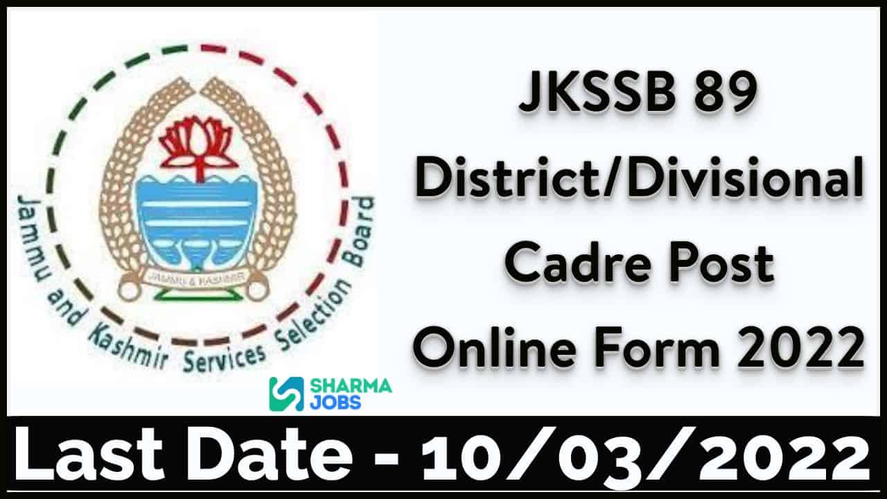 JKSSB 89 District / Divisional Cadre Post Online Form 2022
