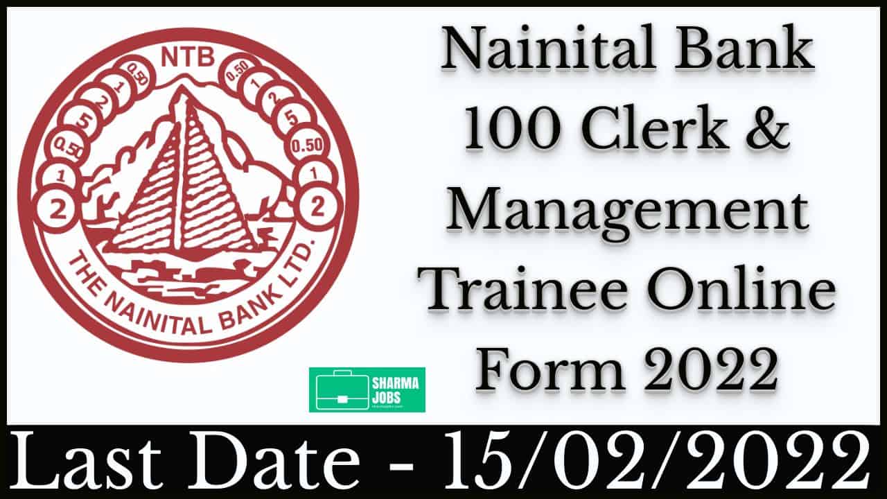Nainital Bank Clerk & Management Trainee Online Form 2022