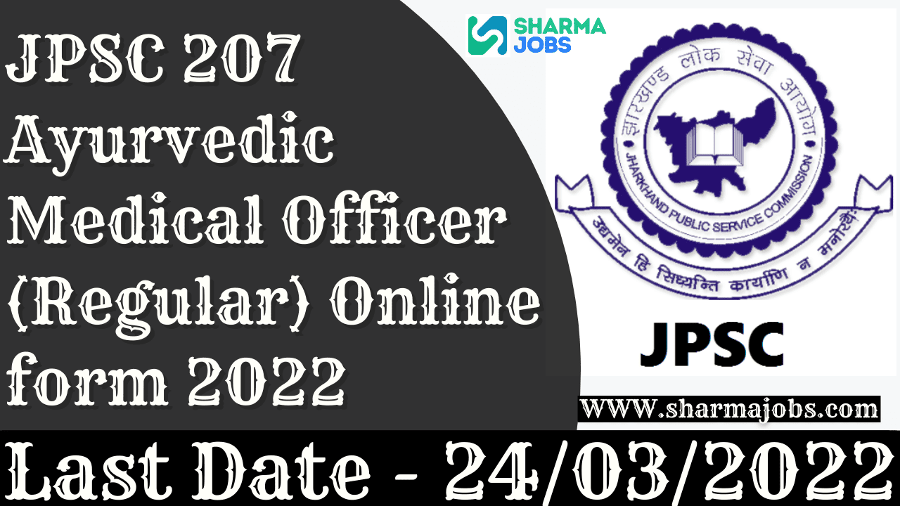 JPSC Ayurvedic Medical Officer (Regular) Online form 2022