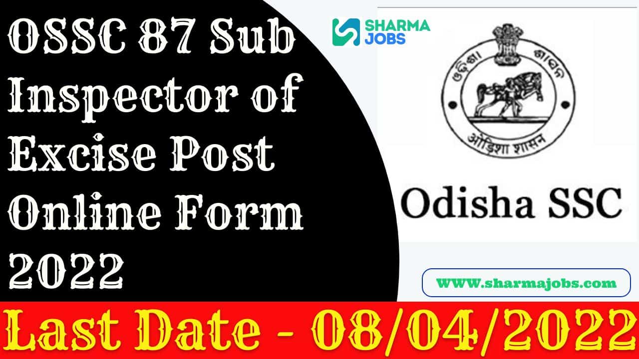OSSC 87 Sub Inspector of Excise Post Online Form 2022