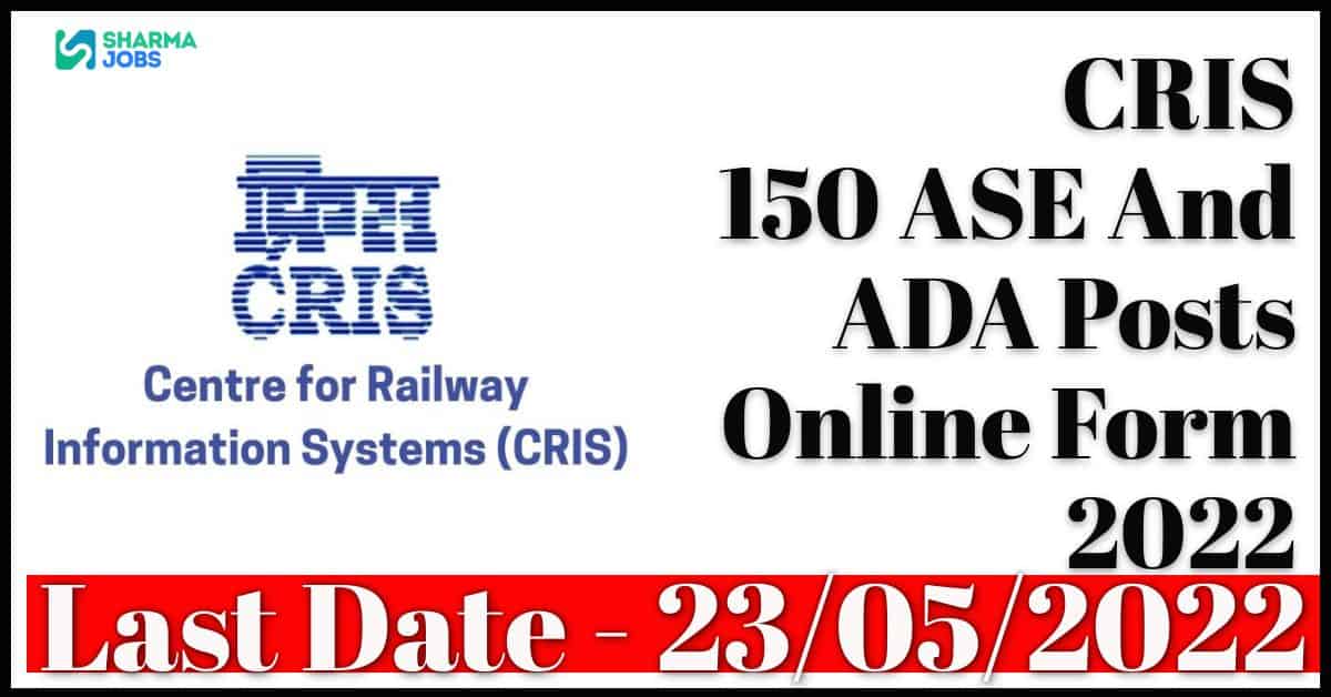 CRIS ASE And ADA Posts Online Form 2022