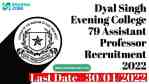 Dyal Singh Evening College 79 Assistant Professor Recruitment 2022