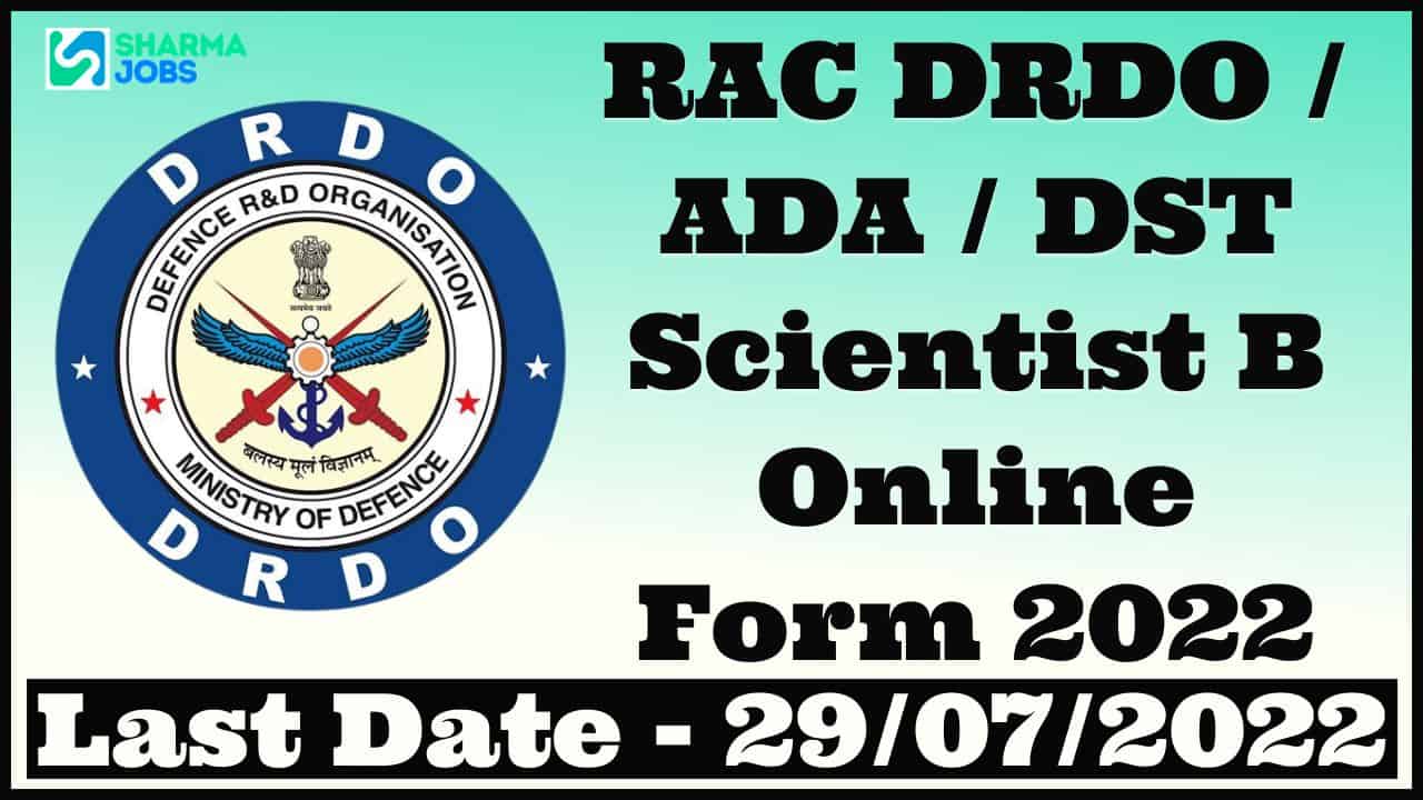 RAC DRDO / ADA / DST Scientist B Online Form 2022