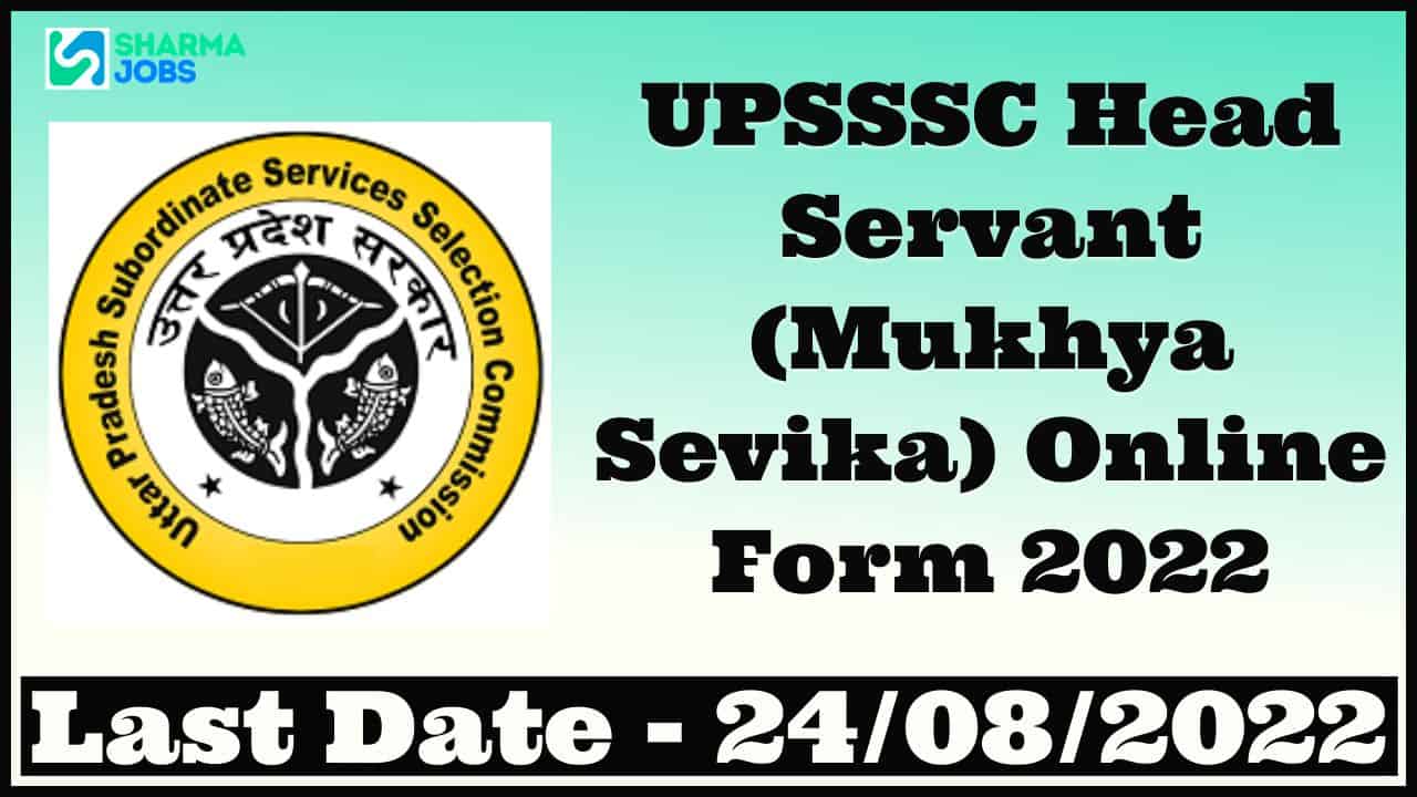 UPSSSC Head Servant (Mukhya Sevika) Online Form 2022 1