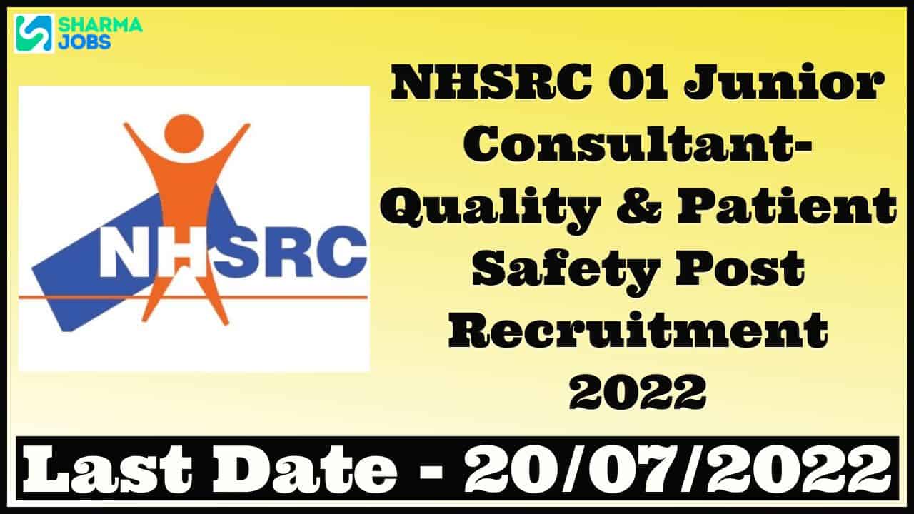 NHSRC 01 Junior Consultant-Quality & Patient Safety Post Recruitment 2022