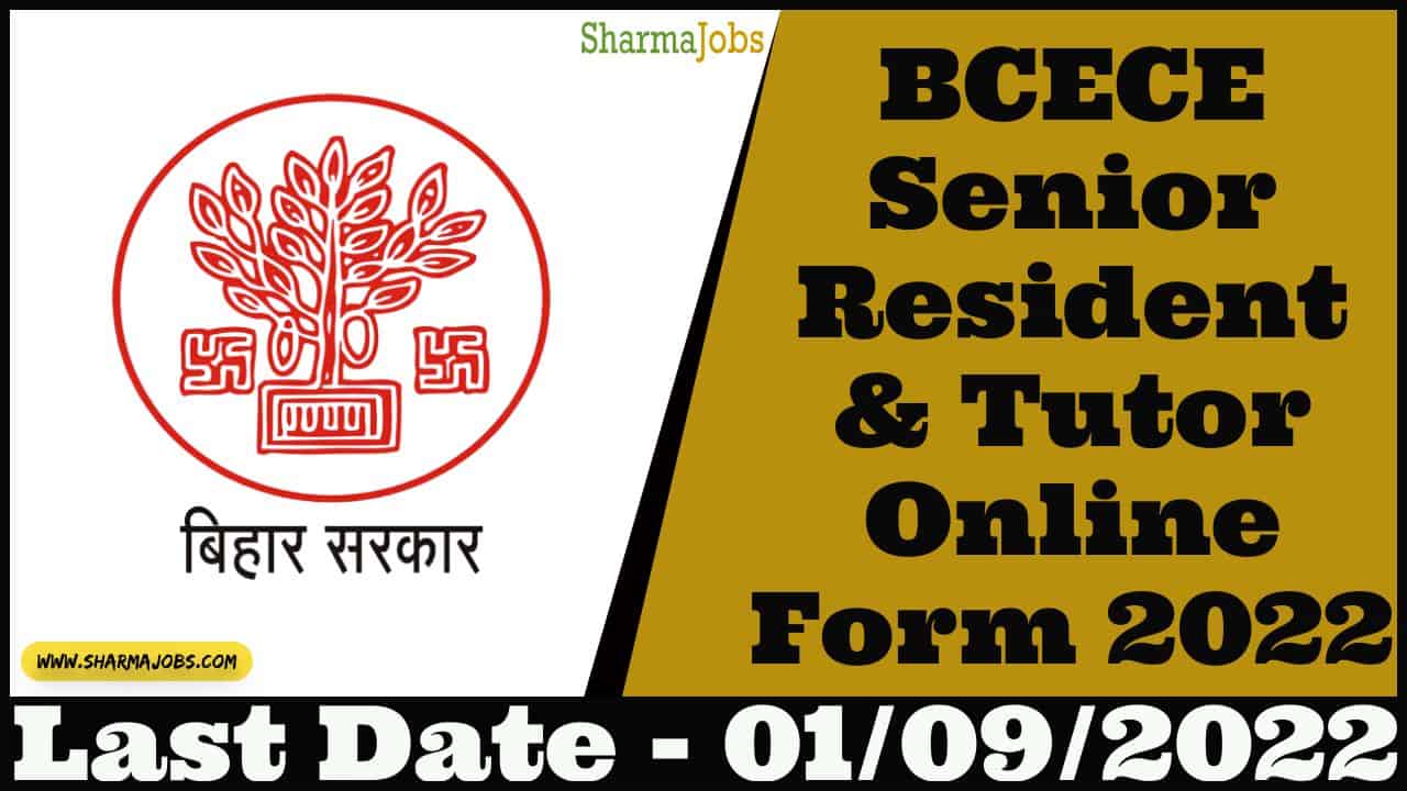BCECE Senior Resident & Tutor Online Form 2022