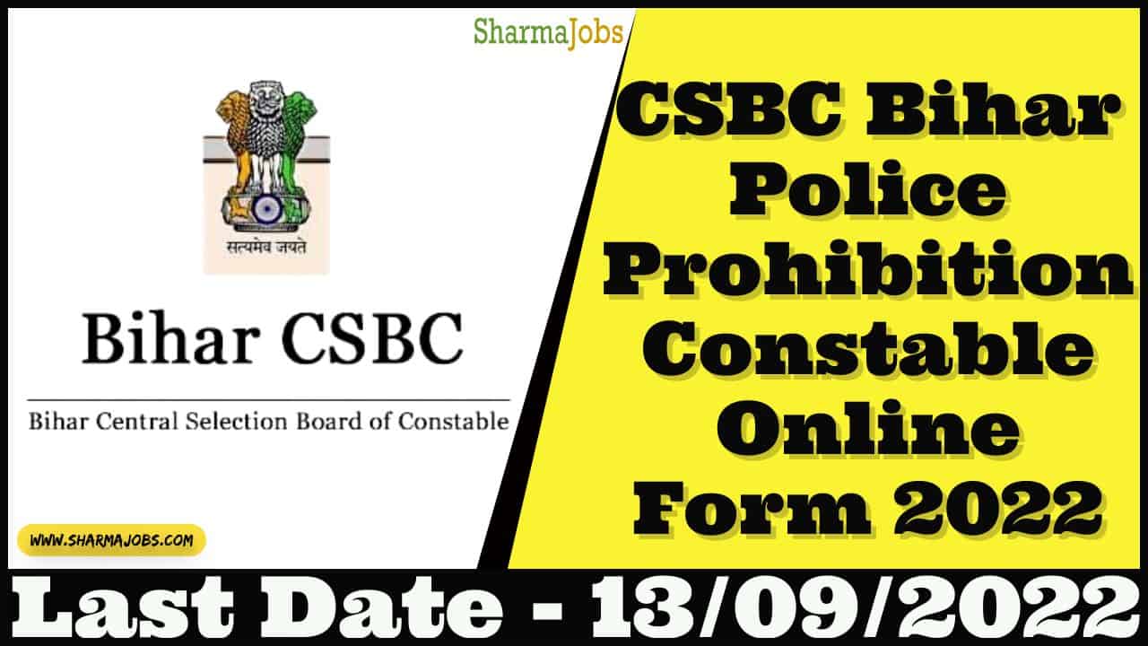 CSBC Bihar Police Prohibition Constable Online Form 2022