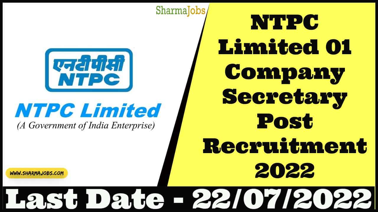 NTPC Limited 01 Company Secretary Post Recruitment 2022